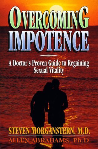Morganstern, Steven Abrahams, Allen E./Overcoming Impotence: A Doctor's Proven Guide To R